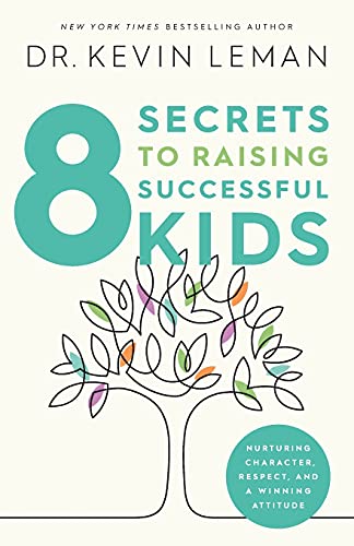8 Secrets to Raising Successful Kids: Nurturing Character, Respect, and a Winning Attitude von Revell