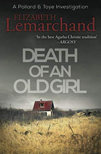 Death of an Old Girl (Pollard & Toye Investigations, Band 1) von Sapere Books
