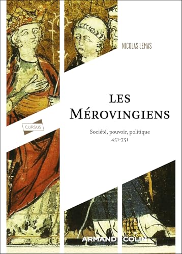 Les Mérovingiens: Société, pouvoir, politique von ARMAND COLIN