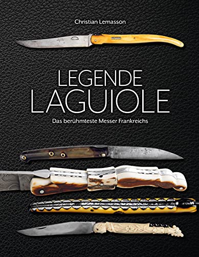 Legende Laguiole: Das berühmteste Messer Frankreichs