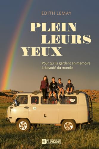 Plein leurs yeux - Pour qu'ils gardent en mémoire la beauté du monde Plein leurs yeux - Pour qu'ils gardent en mémoire la beauté du monde von DE L HOMME