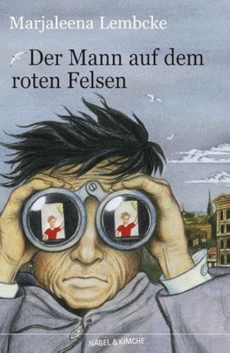 Der Mann auf dem roten Felsen Der Mann auf dem roten Felsen von Verlag Nagel & Kimche AG