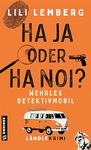 Haja oder Hanoi? Wehrles Detektivmobil: Ländlekrimi (Quer durchs Ländle)