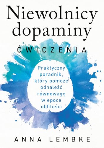 Niewolnicy dopaminy. Ćwiczenia von Zysk i S-ka