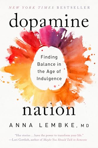 Dopamine Nation: Finding Balance in the Age of Indulgence von Penguin Publishing Group
