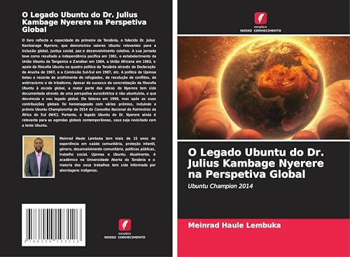 O Legado Ubuntu do Dr. Julius Kambage Nyerere na Perspetiva Global: Ubuntu Champion 2014