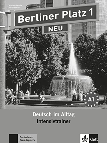 Berliner Platz 1 NEU: Deutsch im Alltag. Intensivtrainer (Berliner Platz NEU: Deutsch im Alltag) von Klett