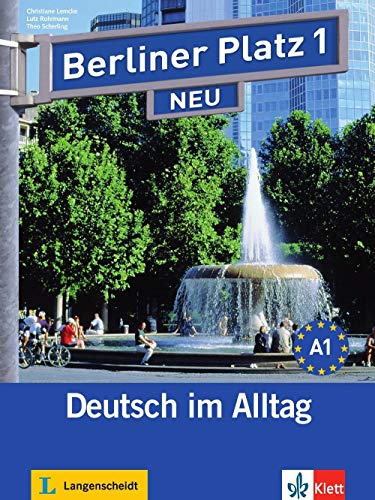 Berliner Platz 1 NEU: Lehr- und Arbeitsbuch mit 2 Audio-CDs zum Arbeitsbuchteil und Treffpunkt D-A-CH (Berliner Platz NEU: Deutsch im Alltag)