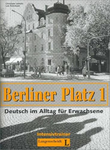 Berliner Platz 1: Deutsch im Alltag für Erwachsene. Intensivtrainer: Niveau A1