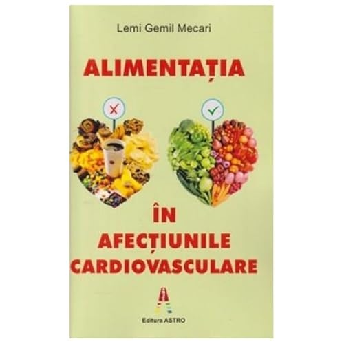Alimentatia In Afectiunile Cardiovasculare von Astro