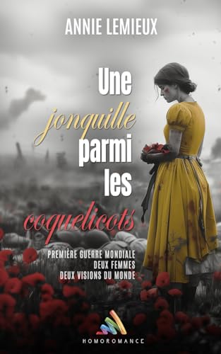 Une jonquille parmi les coquelicots: Livre lesbien, romance lesbienne historique Une jonquille parmi les coquelicots: Livre lesbien, romance lesbienne historique von Homoromance Éditions