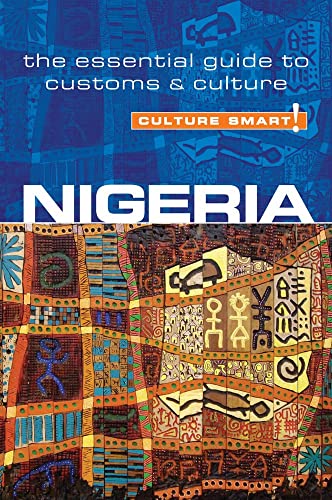Culture Smart! Nigeria: The Essential Guide to Customs & Culture von Kuperard