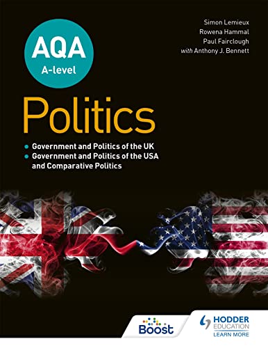 AQA A-level Politics: Government and Politics of the UK, Government and Politics of the USA and Comparative Politics von Hodder Education