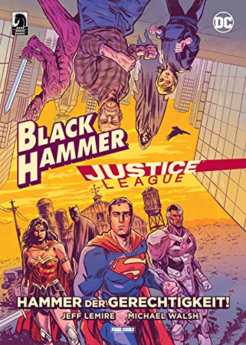 Black Hammer/Justice League: Hammer der Gerechtigkeit! Black Hammer/Justice League: Hammer der Gerechtigkeit!