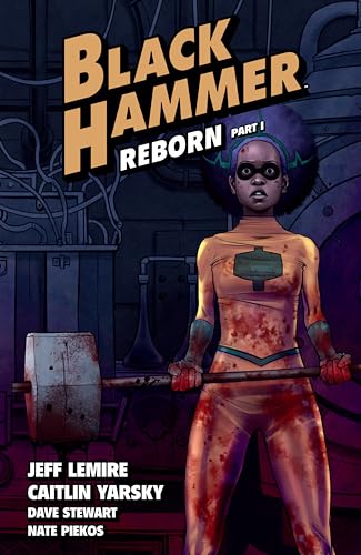Black Hammer Volume 5: Reborn Part One von Dark Horse Books