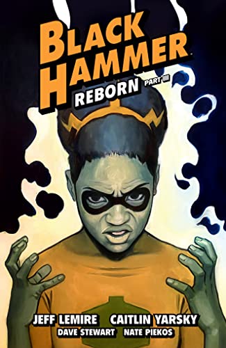 Black Hammer Volume 7: Reborn Part Three von Dark Horse Books