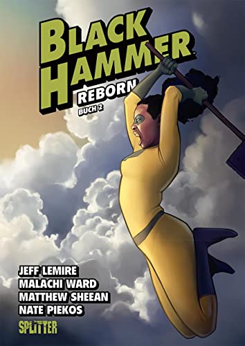 Black Hammer. Band 6: Reborn Teil 2 von Splitter Verlag