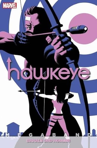 Hawkeye: Megaband 3: Damals und morgen Hawkeye: Megaband 3: Damals und morgen