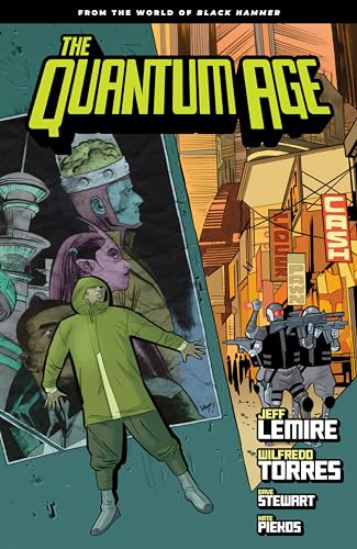 Quantum Age: From the World of Black Hammer Volume 1 (The Quantum Age: from the World of Black Hammer)