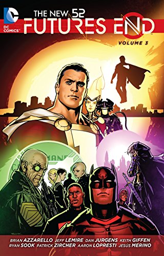 The New 52: Futures End Vol. 3 The New 52: Futures End Vol. 3