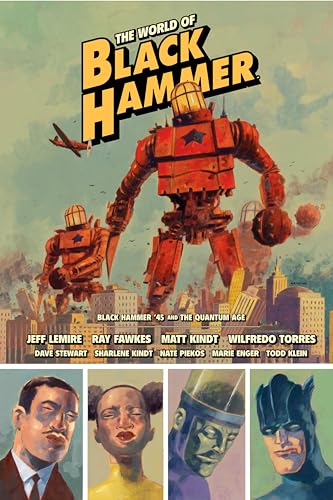 The World of Black Hammer Library Edition Volume 2 The World of Black Hammer Library Edition Volume 2