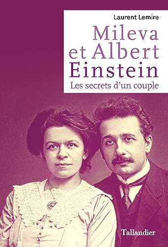 Mileva et Albert Einstein: Les secrets d'un couple von TALLANDIER