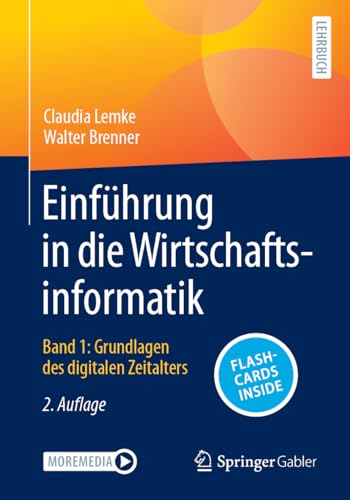 Einführung in die Wirtschaftsinformatik: Band 1: Grundlagen des digitalen Zeitalters