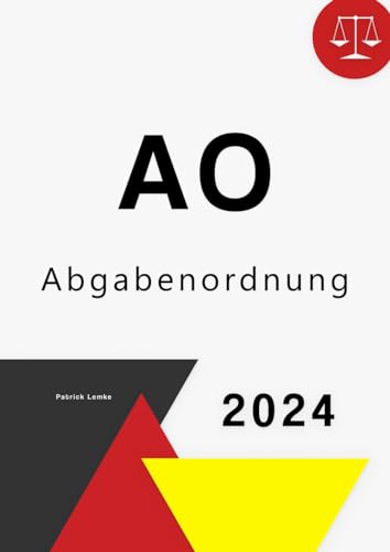 AO Abgabenordnung: Abgabenordnung - AO von Independently published