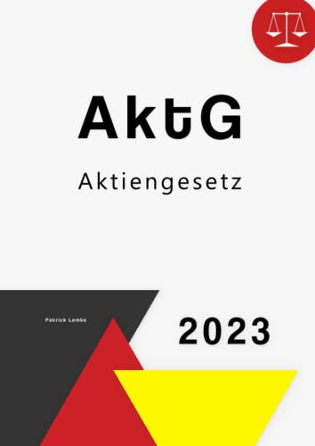 Aktiengesetz: AktG - Aktiengesetz von Independently published