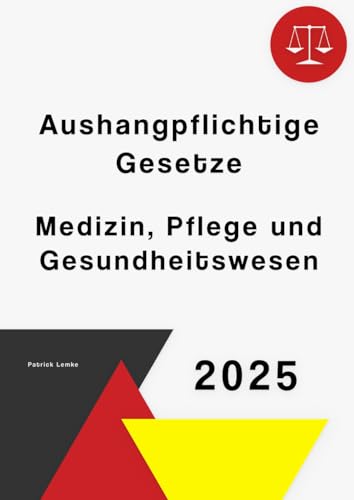 Aushangpflichtige Gesetze Medizin, Pflege und Gesundheitswesen
