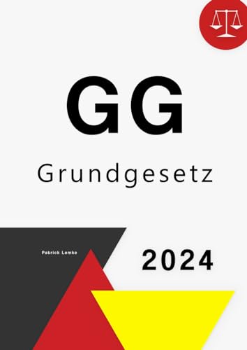 Grundgesetz: GG - Grundgesetz Grundgesetz: GG - Grundgesetz