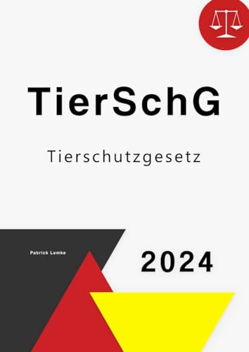 Tierschutzgesetz: TierSchG - Tierschutzgesetz