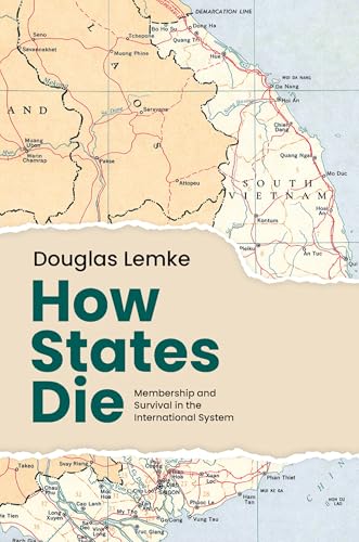 How States Die: Membership and Survival in the International System von Oxford University Press Inc
