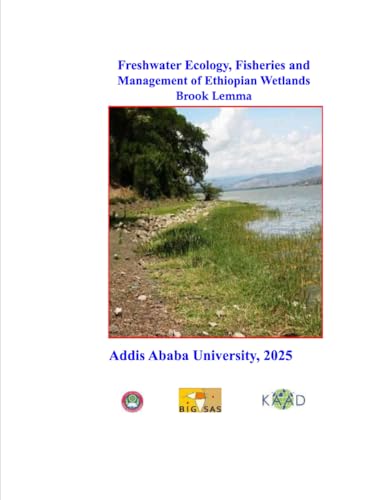 Freshwater Ecology: Fisheries and Management of Ethiopian Wetlands von Independently published