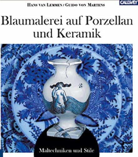 Blaumalerei auf Porzellan und Keramiken: Maltechniken und Stile