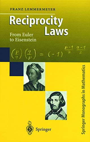Reciprocity Laws: From Euler to Eisenstein (Springer Monographs in Mathematics) von Springer