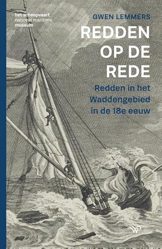 Redden op de Rede: Redden in het Waddengebied in de 18e eeuw Redden op de Rede: Redden in het Waddengebied in de 18e eeuw von Walburg Pers B.V., Uitgeverij
