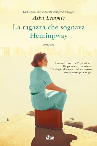 La ragazza che sognava Hemingway (Narrativa Nord) von Nord