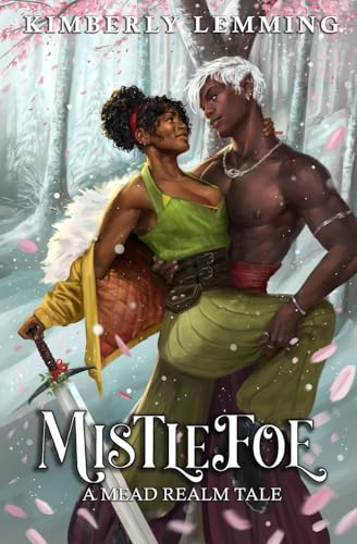 Mistlefoe: A Mead Realm Tale: Mead Mishaps 1.5 von Kimberly Lemming