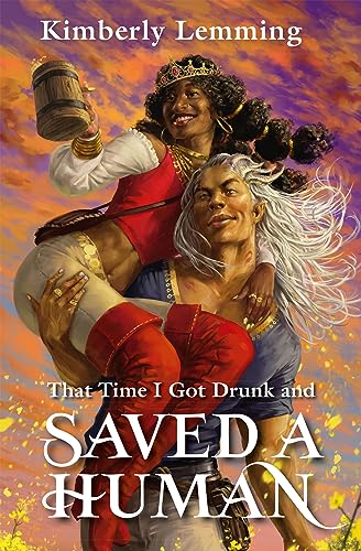 That Time I Got Drunk And Saved A Human: Mead Mishaps 3 von Arcadia