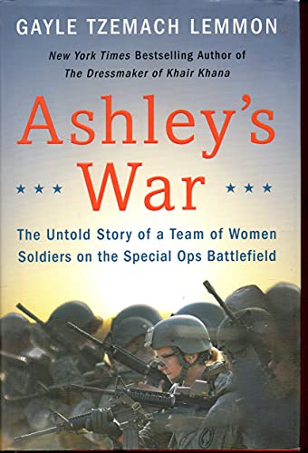 Ashley's War: The Untold Story of a Team of Women Soldiers on the Special Ops Battlefield von Harper