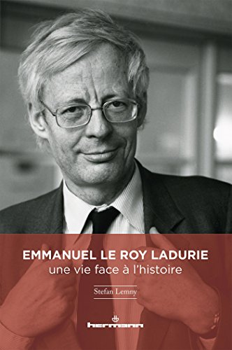 Emmanuel Le Roy Ladurie : une vie face à l'histoire (HR.HORS COLLEC.)