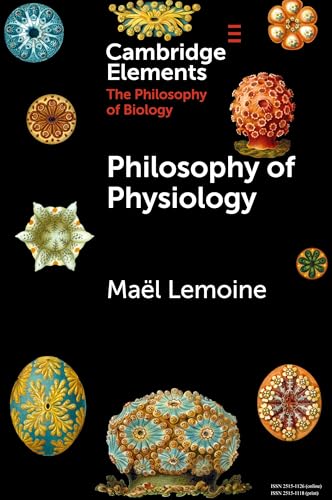 Philosophy of Physiology (Elements in the Philosophy of Biology) von Cambridge University Press
