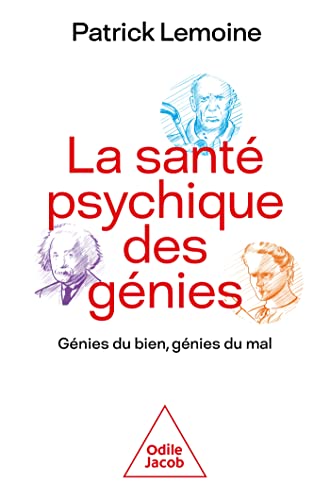 La santé psychique des génies: Génies du bien, génies du mal von JACOB