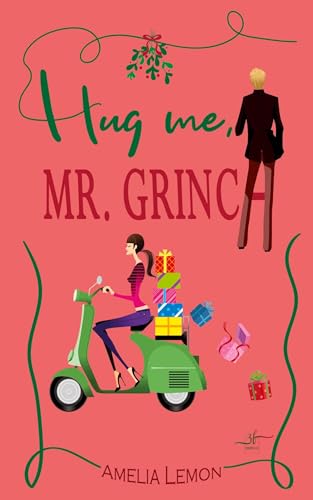 Hug me, Mr. Grinch: Romantische Komödie