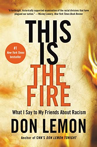 This Is the Fire: What I Say to My Friends About Racism von Back Bay Books