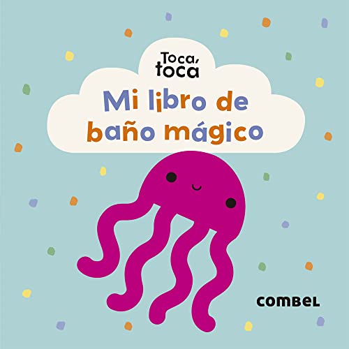 Mi libro de baño mágico (Toca, toca)