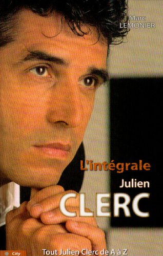 Julien Clerc: Tout Julien Clerc de A à Z von CITY