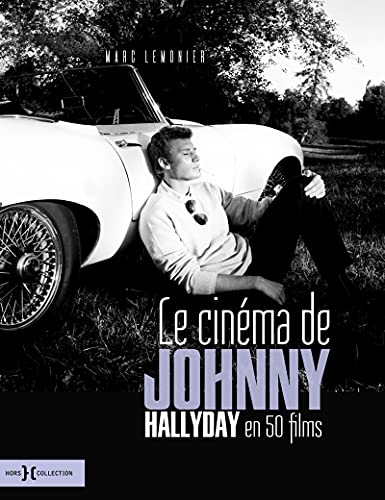 Le cinéma de Johnny Hallyday en 50 films von HORS COLLECTION