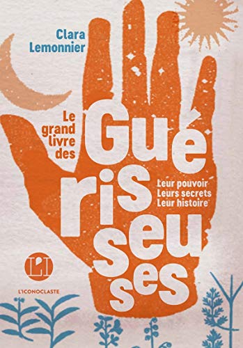 Le Grand Livre des guérisseuses von ICONOCLASTE